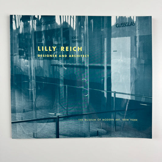 Lilly Reich. Designer and Architect by Matilda McQuaid. Published to accompany the exhibition held at The Museum of Modern Art, New York between 7 February and 7 May 1996