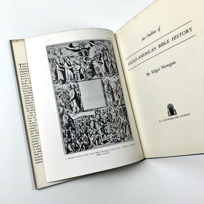 An Outline of Anglo American Bible History by Edgar Newgass | B T Batsford, 1958