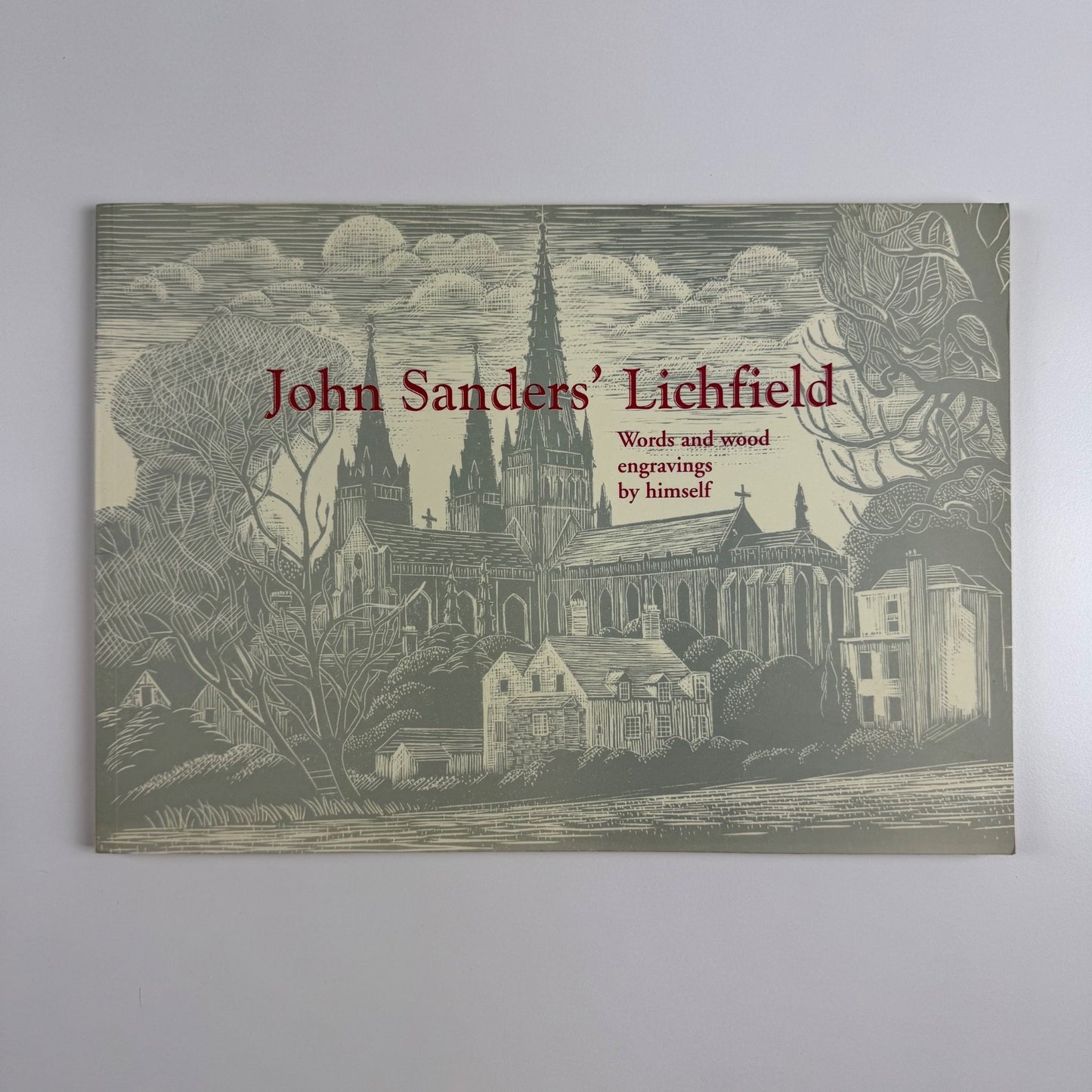 John Sanders’ Lichfield. Words and wood engravings Abbotsford Publishing 1998