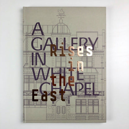 Rises In The East | Whitechapel Art Gallery | Katrina Schwarz and Hannah Vaughan, 2009