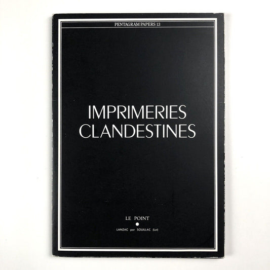 Imprimeries Clandestines | Pentagram Papers 13
