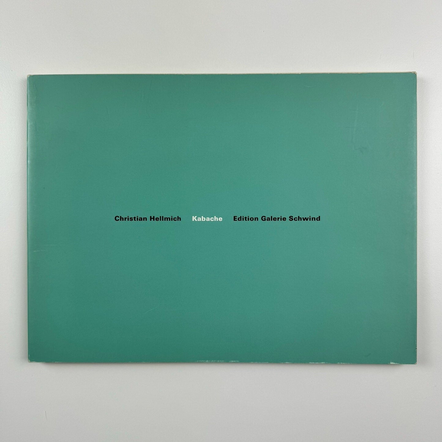 Christian Hellmich. Kabache | Galerie Schwind, 2005 exhibition catalogue