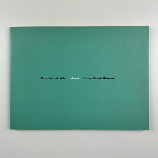 Christian Hellmich. Kabache | Galerie Schwind, 2005 exhibition catalogue