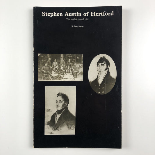 Stephen Austin of Hertford – Two Hundred Years of Print by James Moran, 1968