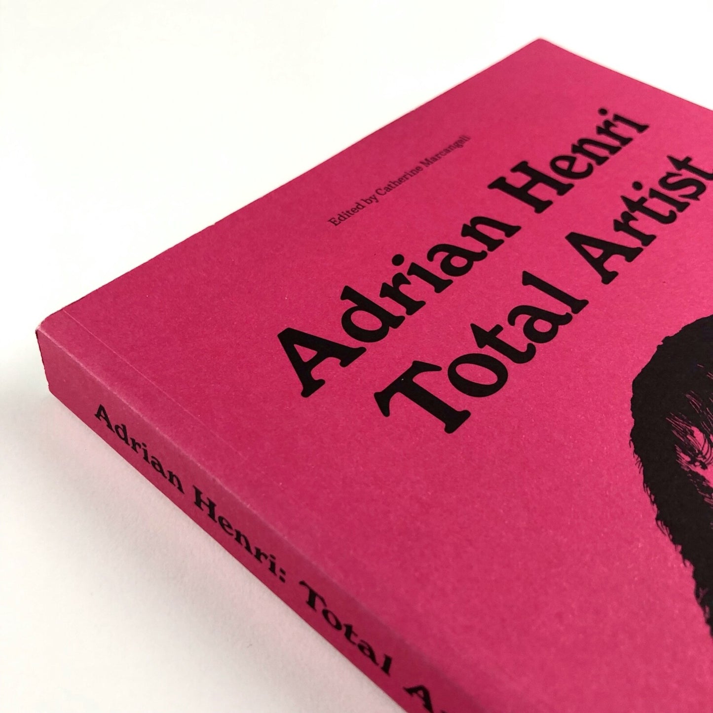 Adrian Henri. Total Artist ed Catherine Marcangeli | Liverpool John Moores, 2014