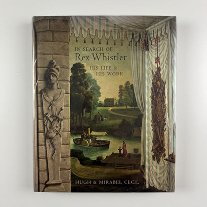 In search of Rex Whistler. His life & his work by Hugh & Mirabel Cecil | Francis Lincoln Publishers, 2012
