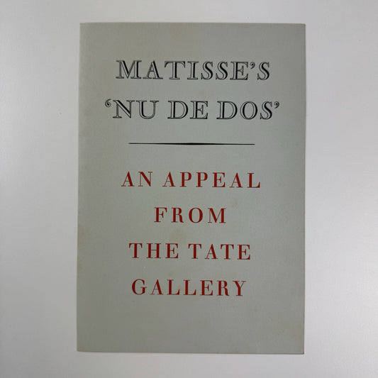 Leaflet Matisse’s ‘Nu de dos’. An appeal from the Tate Gallery | Curwen Press leaflet