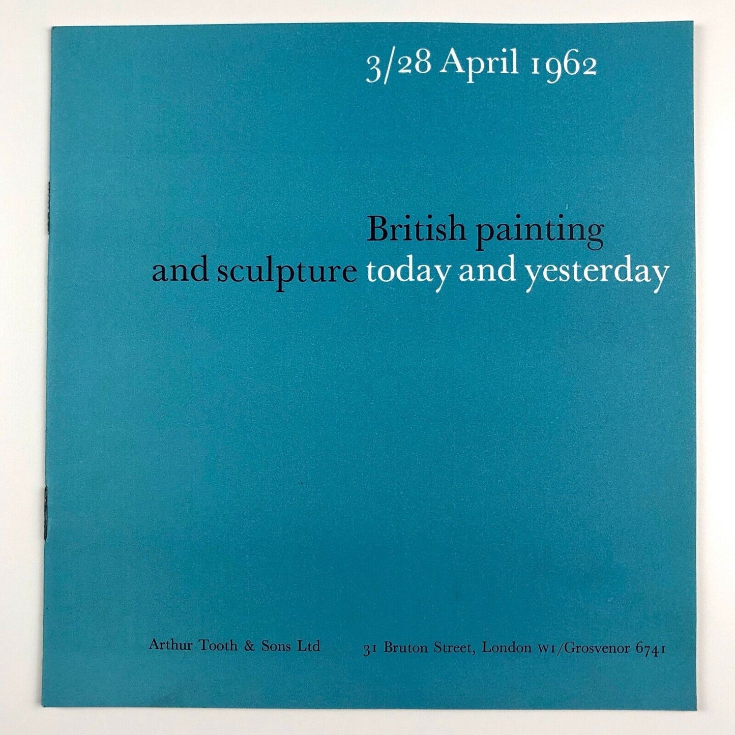 British painting and sculpture today and yesterday | Arthur Tooth, London, 1962