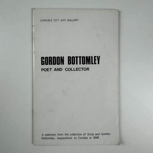 Gordon Bottomley – Poet and Collector | Carlisle City Art Gallery c.1970
