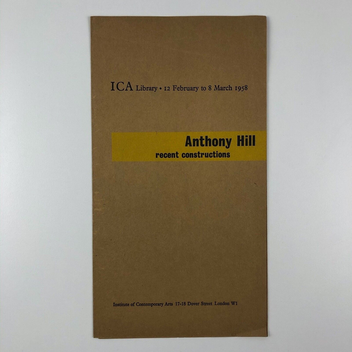 Anthony Hill recent constructions | Institute for Contemporary Arts Library, London, 1958 | Short essay by Lawrence Alloway