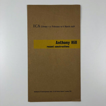 Anthony Hill recent constructions | Institute for Contemporary Arts Library, London, 1958 | Short essay by Lawrence Alloway