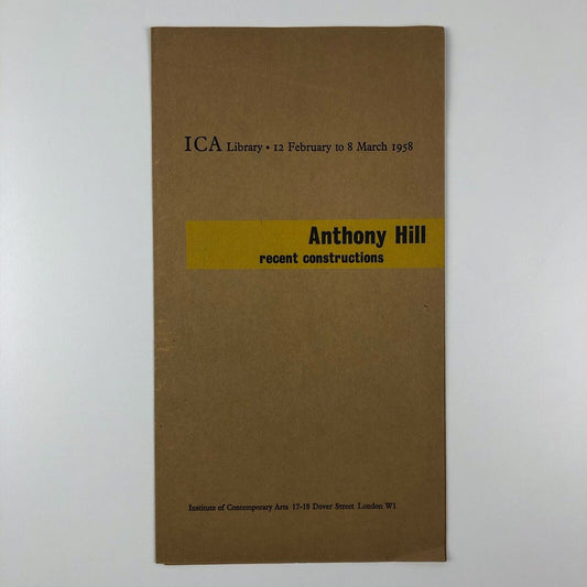 Anthony Hill recent constructions | Institute for Contemporary Arts Library, London, 1958 | Short essay by Lawrence Alloway