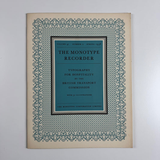 The Monotype Recorder Vol 41 No. 2 Spring 1958 | Typography for Hospitality by the British Transport Commission