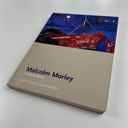 Malcolm Morley. Itineraries by Jean-Claude Lebensztejn | Reaktion, 2001