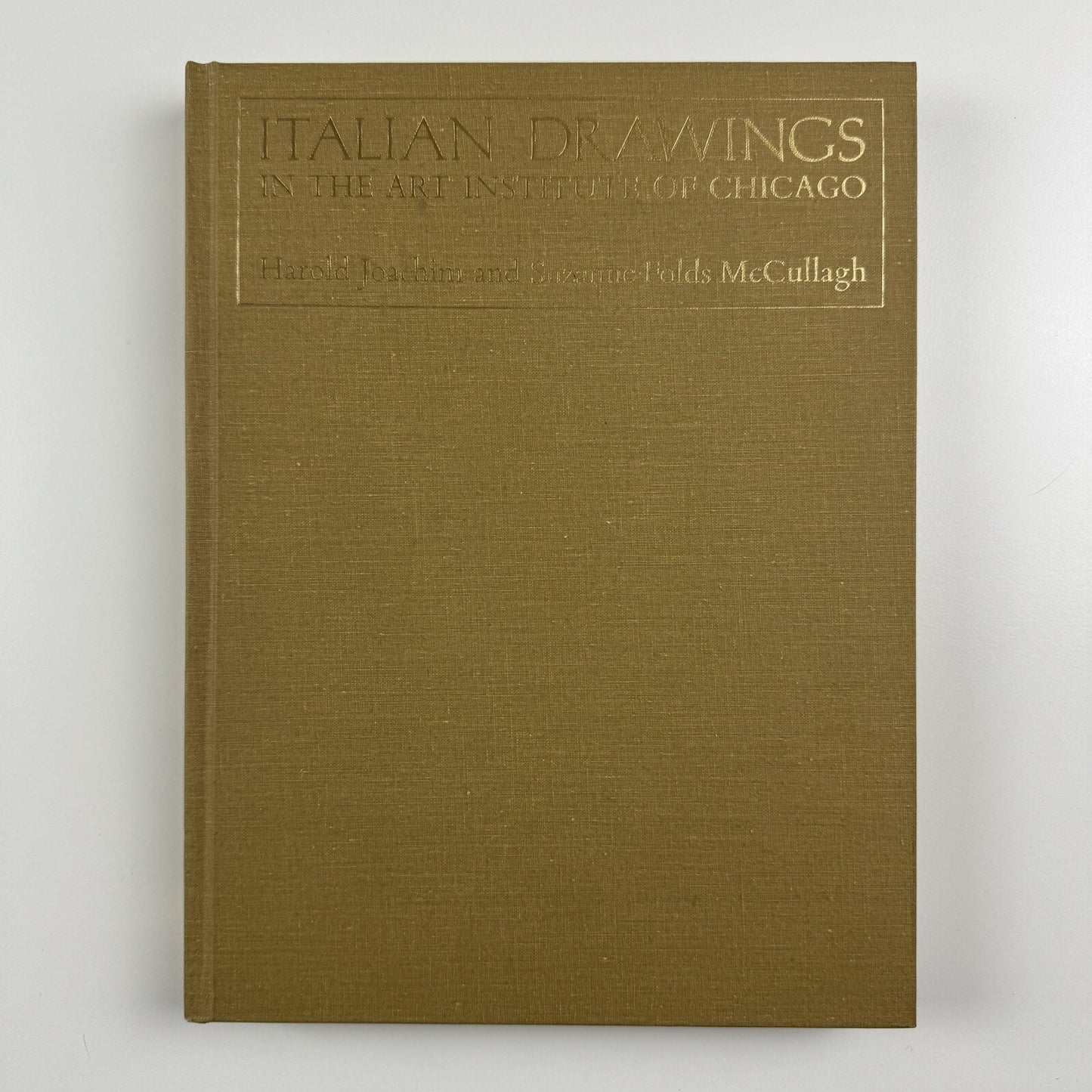 Italian Drawings in the Art Institute of Chicago Harold Joachim & Suzanne Folds McCullagh | University of Chicago Press, 1979