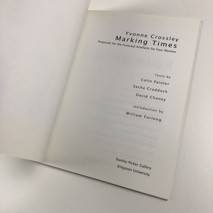 Yvonne Crossley Marking Times | Stanley Picker Gallery | Introduction by William Furlong, 2001