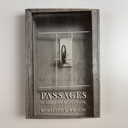 Passages in modern sculpture by Rosalind E. Krauss | Thames & Hudson, 1977
