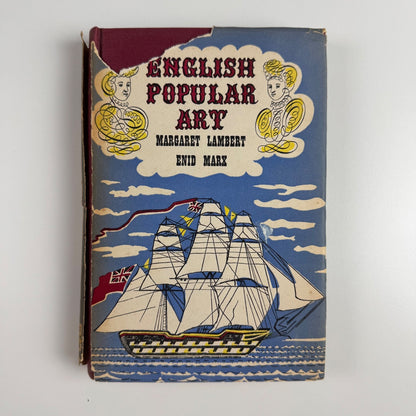 English Popular Art by Margaret Lambert & Enid Marx | B.T. Batsford, 1951