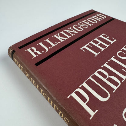 The Publishers Association 1896-1946 R.J.L. Kingsford Cambridge University Press, 1970