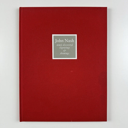 John Nash Newly Discovered Engravings & Drawings by Jeremy Greenwood | The Wood Lea Press, 2020