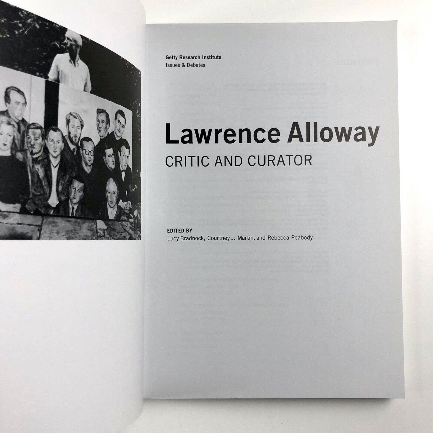 Laurence Alloway. Critic and curator | Edited by Lucy Bradnock, Courtney J. Martin, and Rebecca Peabody | Getty Research Institute, 2015