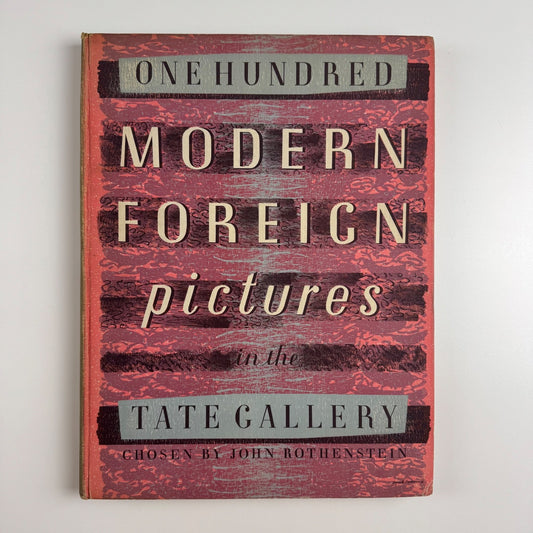 One Hundred Modern Foreign Pictures in the Tate Gallery chosen by John Rothenstein, cover design by Barnett Freedman, Tate,  1949