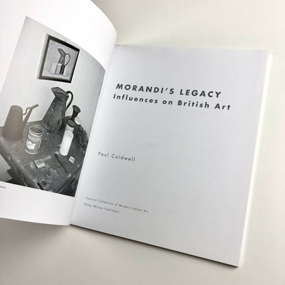 Morandi's Legacy: Influences of British Art by Paul Coldwell | Estorick Collection | Philip Wilson Publishers, 2006
