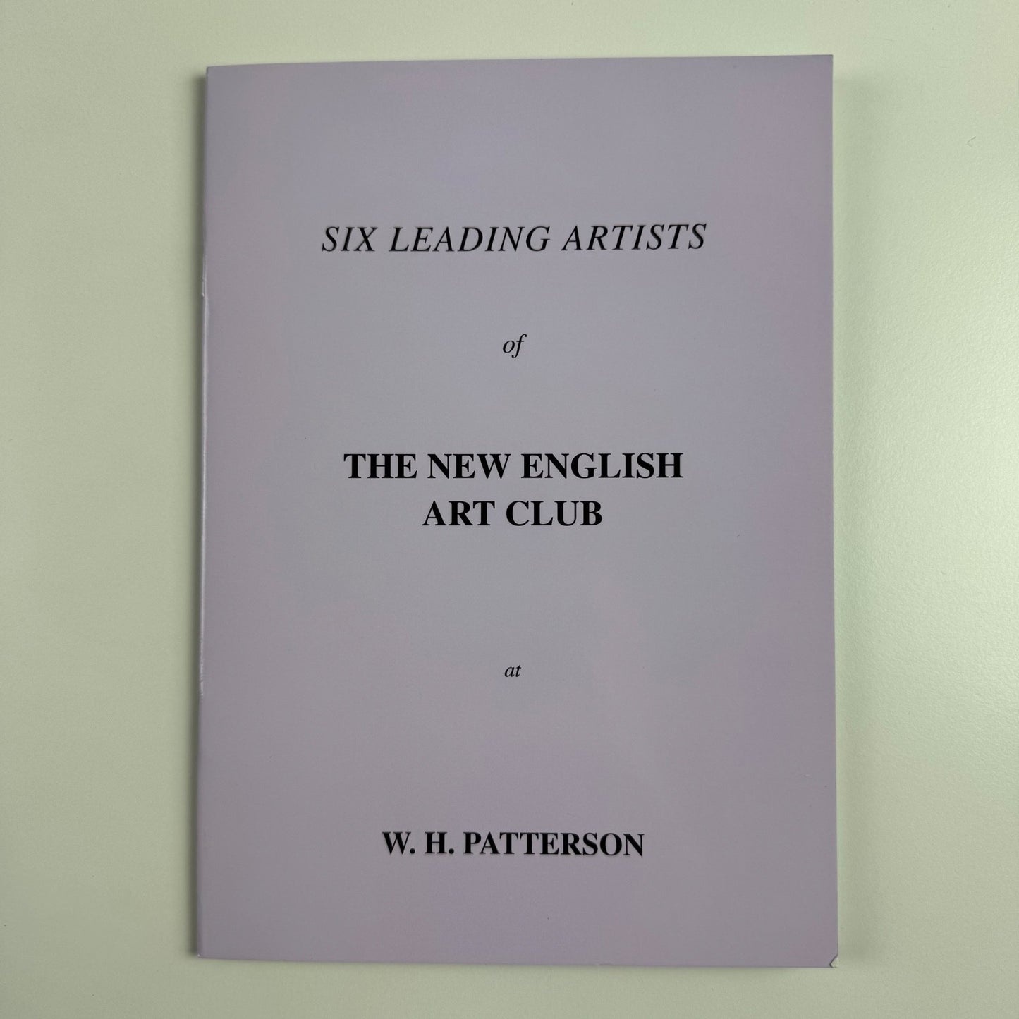 Six Leading Artists of The New English Art Club at W.H. Patterson. An exhibition of 36 fine paintings by William Bowyer, Tom Coates, Jane Corsellis, Fred Cuming, Ken Howard, Peter Kuhfeld