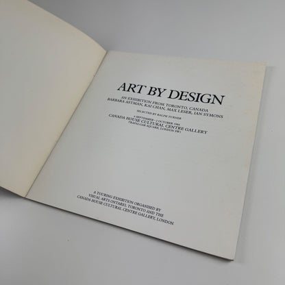 Art by Design Barbara Astman, Kai Chan, Max Leer, Ian Symons Visual Arts Ontario