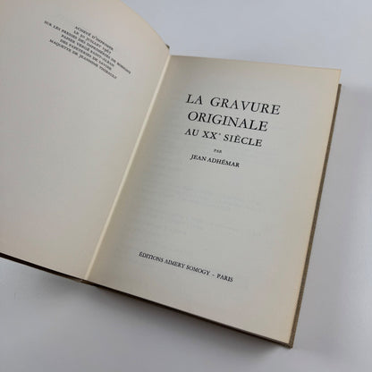 La Gravure Originale au XXe siècle by Jean Adhémar | Aimery Somogy, 1967