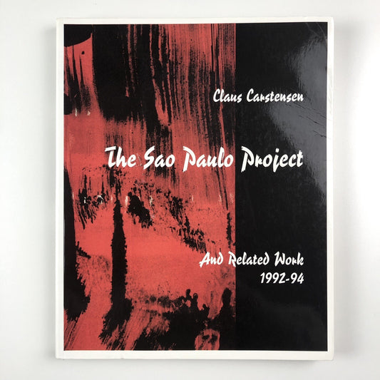 Claus Carstensen – The Sao Paulo Project And Related Work| Exhibition catalogue, 1992-94