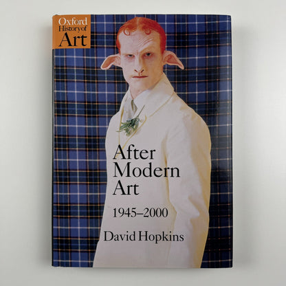 After Modern Art 1945-2000 by David Hopkins | Oxford University Press | 2000 hardback
