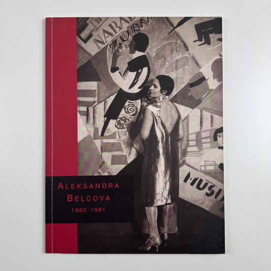 Aleksandra Belcova. 1892-1981 | Rigas Galerija, 2002