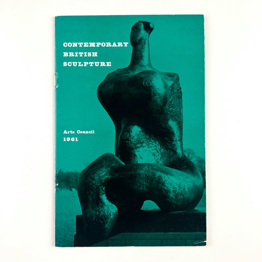 Contemporary British Sculpture | An Open Air Sculpture Exhibition arranged by The Arts Council of Great Britain | 1961 catalogue