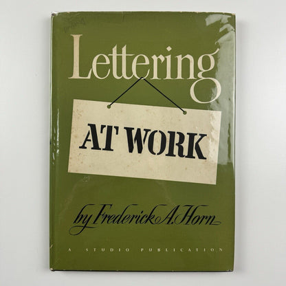 Lettering at Work by Frederick A. Horn | Studio Publication, 1955