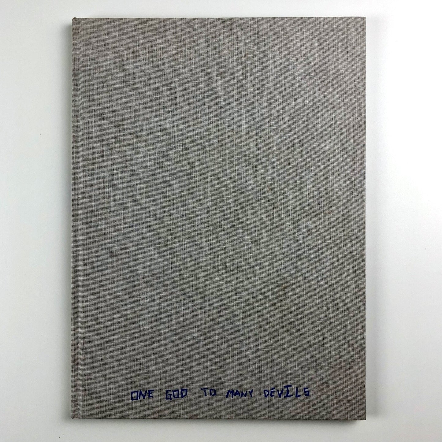Steve Goddard: One God To Many Devils | FAS Contemporary catalogue, 2011