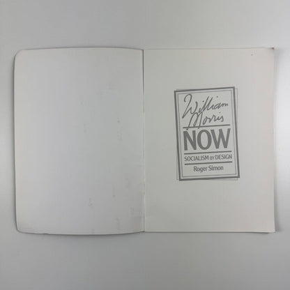 William Morris Now. Socialism by Design by Roger Simon | Communist Party Publication, 1984