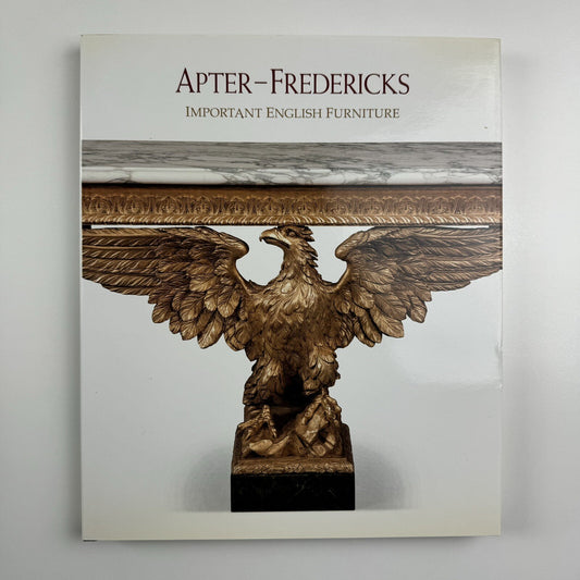 Apter-Fredericks. Important English Furniture | London 2013