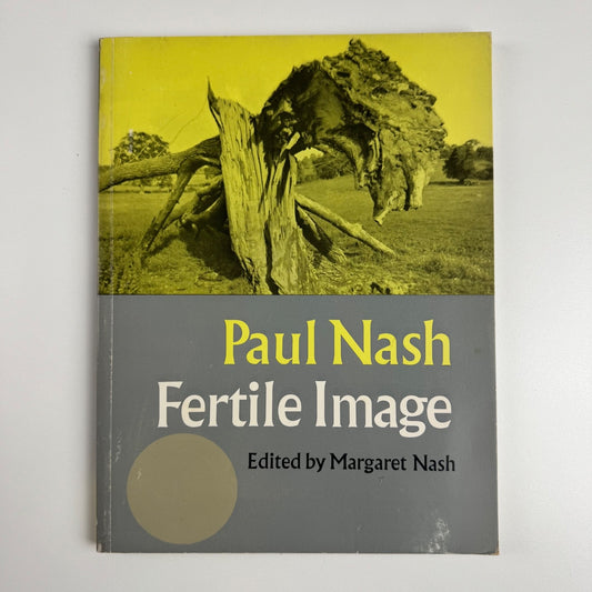 Paul Nash. Fertile Image edited by Margaret Nash | Faber & Faber, 1975