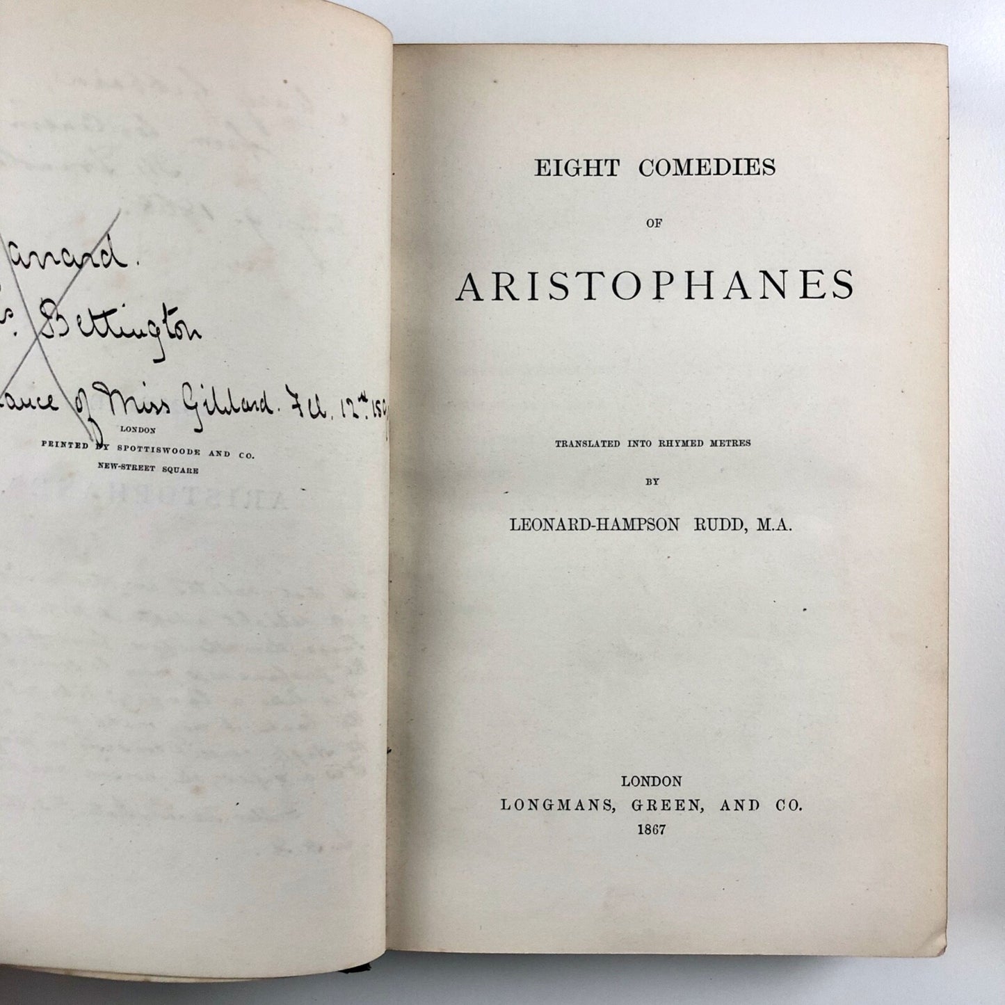 Eight Comedies of Aristophanes | Translated by Leonard-Hampson Rudd | Longmans, Green &amp; Co, London, 1867