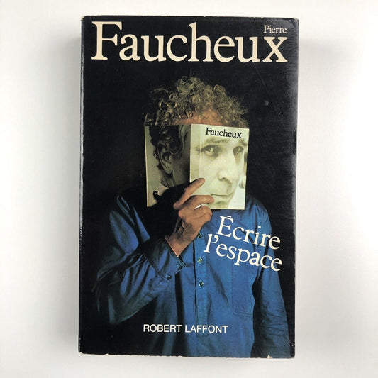 Pierre Faucheux Écrire l’espace by Robert Laffont, 1978