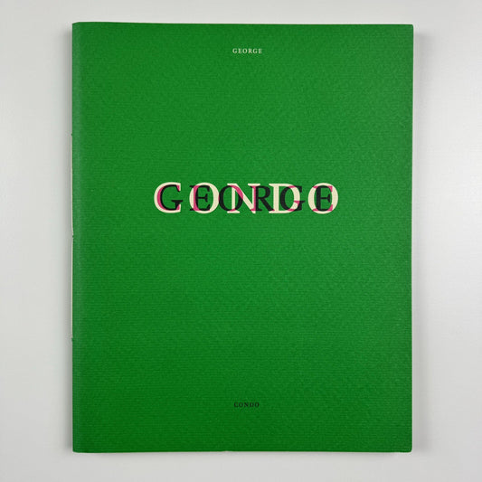 George Condo | Xavier Hufkens, Brussels 2009 | Exhibition catalogue