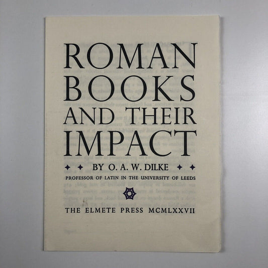 Roman Books And Their Impact by O.A.W. Dilke | Promotional leaflet | The Elmete Press, 1977