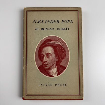 Alexander Pope by Bonamy Dobrée | Sylvan Press, 1951