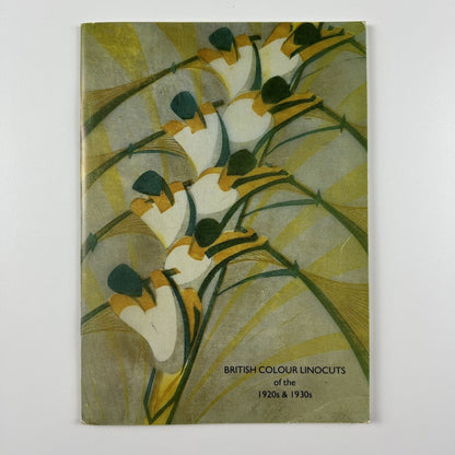 British Colour Linocuts of 1920s & 1930s by Sybil Andrews, Claude Flight, Cyril E. Power and the artists of the Grosvenor School of Modern Art | Redfern Gallery 1985