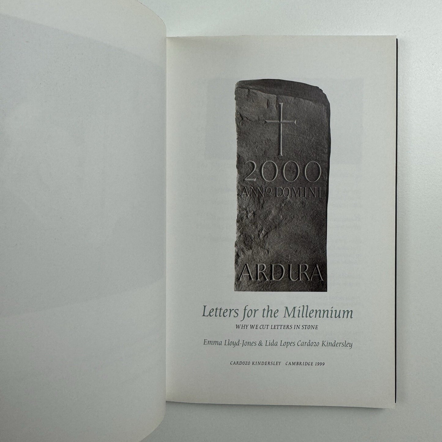 Letters for the Millennium – Why we cut letters in stone by Emma Lloyd-Jones, Lida Cardozo Kindersley | Kindersley 1999