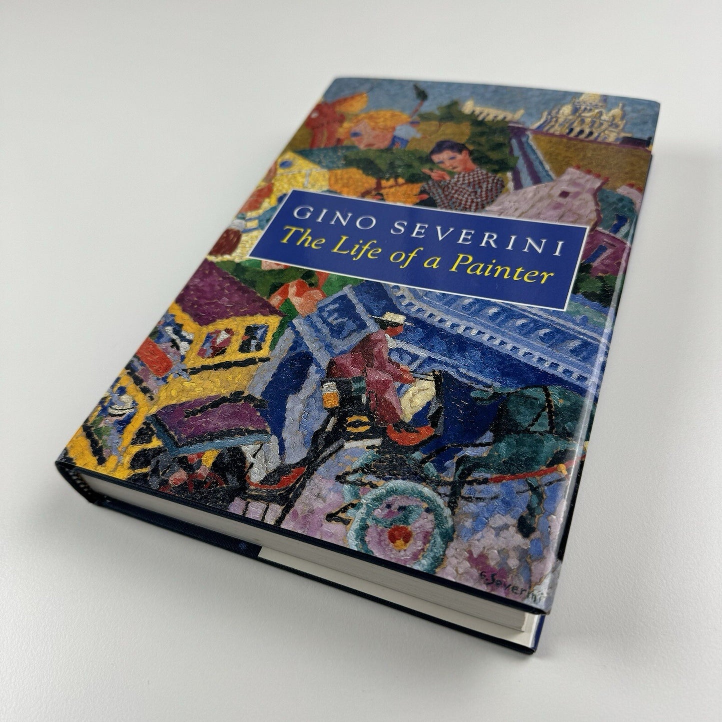 Gino Severini – The Life of a Painter | Jennifer Franchina | Princeton University Press, 1995