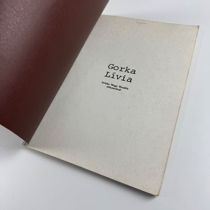 Gorka Lívia. Urbán Nagy Rozália elõszavával | Corvina műterem, 1979