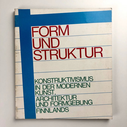 Form und Struktur Konstruktivismus in der Modernen Kunst | Catalogue: Österreichisches Museum für Angewandte Kunst, Wien, and Kunsthalle Nürnberg, 1980