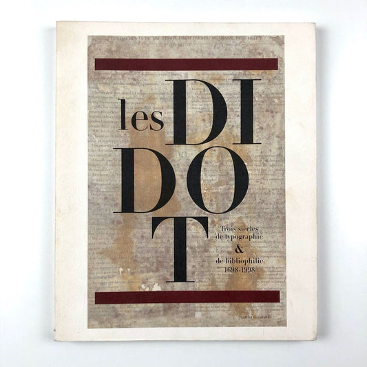 Les Didot Trois siècles de typographie & de bibliophilie 1698-1998 | André Jammes